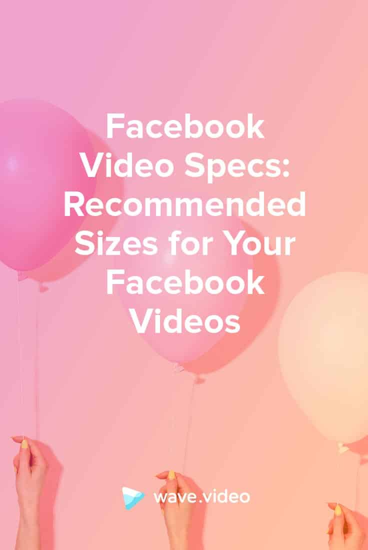 Spécifications des vidéos Facebook : Tailles recommandées pour vos vidéos Facebook